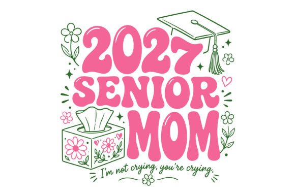 2027 Senior Mom SVG Design: A Versatile Graphic for T-Shirt Projects
