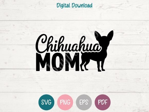 Chihuahua Mom SVG Design for T-Shirt Graphics and Content Publishing