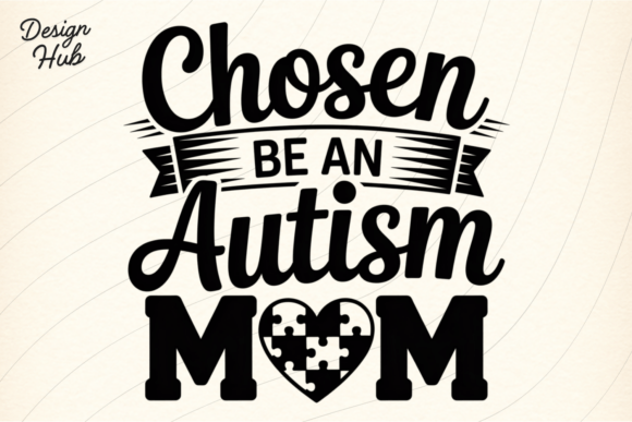 Chosen by Autism Mom SVG Shirt: A Design Asset for Powerful Branding
