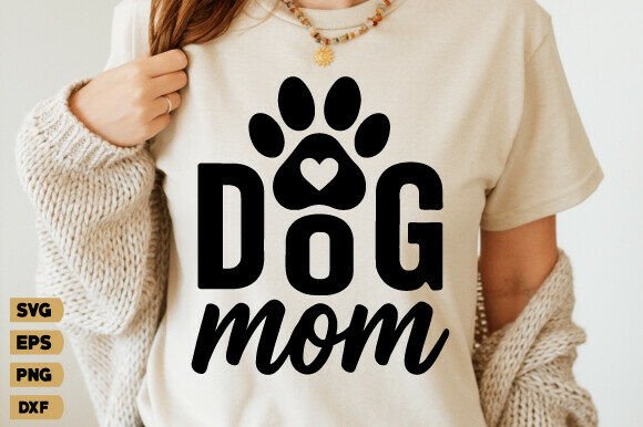 Dog Mom SVG Graphics for T-Shirt Designs and More