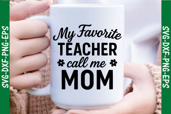 My Favorite Teacher Call Me Mom Svg: A Versatile Graphic for T-Shirt Designs and Branding