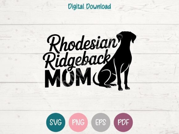 Review of Rhodesian Ridgeback Mom SVG PNG EPS PDF