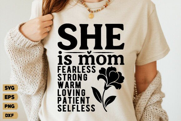 She Is Mom Mother’s Day SVG: A Versatile Graphic Design Asset for T-Shirt Designs