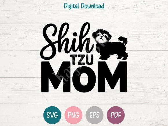 Shih Tzu Mom SVG PNG EPS PDF Design Review
