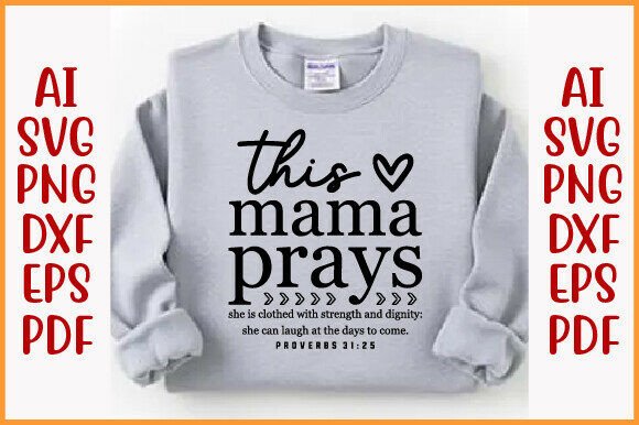 This Mama Prays SVG PNG: A Versatile Graphic for T-Shirt Designs and Branding