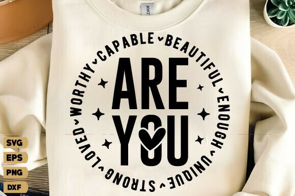 You Are Enough Inspirational Mom SVG: A Design Asset for T-Shirt Designs and Marketing
